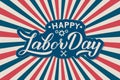 Happy Labor Day calligraphy lettering on Retro patriotic background in colors of flag USA. Vector template for typography poster, Royalty Free Stock Photo
