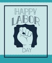 Happy labor day card with hand fist