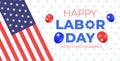 Happy Labor Day greeting banner. Festive design with balloons in national colors of american flag on background with star. USA Royalty Free Stock Photo