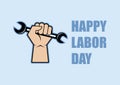 Happy Labor Day with raised fist holding a wrench vector Royalty Free Stock Photo