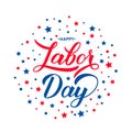 Happy Labor Day lettering with blue and red stars isolated on white. Vector template for typography poster, logo design, banner, Royalty Free Stock Photo