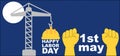 Happy Labor Day. Poster or Banner. 1 May International labour day