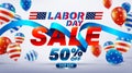 Happy Labor Day Sale 50% off poster.USA labor day celebration with American balloons flag.Sale promotion advertising Brochures,