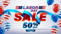 Happy Labor Day Sale 50% off poster.USA labor day celebration with blue ribbon and American balloons flag.Sale promotion