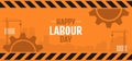 Happy Labor Day. 1st May International labour day Poster or Banner.