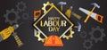 Happy Labor Day. 1st May International labour day Poster or Banner.