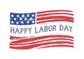 Happy Labor day text on American flag. National USA September holiday congratulation on stars and stripes. Colored flat Royalty Free Stock Photo