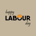 Happy Labour day greeting card. Vector illustration.