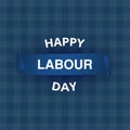 Happy Labour Day. 1st May Poster, Banner