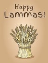 Happy Lammas. Sheaf of wheat. Hay bundle