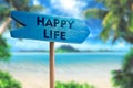 Happy life sign board arrow Royalty Free Stock Photo