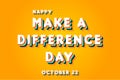 Happy Make a Difference Day, october 22. Calendar of october Retro Text Effect, Vector design Royalty Free Stock Photo