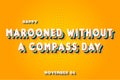 Happy Marooned without a Compass Day, November 06. Calendar of November Retro Text Effect, Vector design Royalty Free Stock Photo