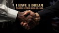 Happy Martin Luther King jr day. I have a dream text and white and black handshake Royalty Free Stock Photo