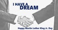 Happy Martin Luther King jr day. I have a dream and white and black handshaking background Royalty Free Stock Photo