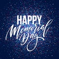 Happy Memorial Day card. National american holiday. Festive poster or banner with hand lettering. Vector illustration