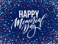 Happy Memorial Day card. National american holiday. Festive poster or banner with hand lettering. Vector illustration