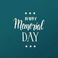 Happy Memorial Day. National american holiday illustration. Hand made lettering