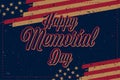 Happy Memorial Day. Vintage greeting card with USA flag on background with texture. National American holiday event. Flat vector Royalty Free Stock Photo