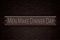 November month, day of November. Men Make Dinner Day, on Bricks Background