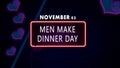 Happy Men Make Dinner Day, November 03. Calendar of November Retro neon Text Effect, design