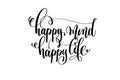 Happy mind happy life hand lettering inscription