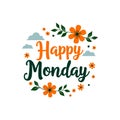 Happy Monday Floral Design for Positive Vibes Royalty Free Stock Photo