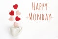 Happy Monday message and coffee cup with hearts coming out of it Royalty Free Stock Photo