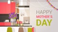 Happy Mother Day, Family Kitchen Interior, Spring Holiday Greeting Card Banner