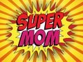 Happy Mother Day Super Hero Mommy Royalty Free Stock Photo