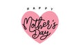 Happy Mother`s Day Calligraphy Background . Handmade calligraphy vector illustration . Happy Mother`s Day Calligraphy card