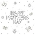 Happy mother`s day card with flowers and butterflies. Coloring page