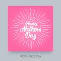 Happy Mother`s Day elegant hand lettering card. Calligraphy vector text inscription with heart for your design, banner. Royalty Free Stock Photo
