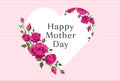 Happy mother`s day greeting banner. Vector card, poster with beautiful pink roses and a vignette in the shape of a heart. Text Royalty Free Stock Photo