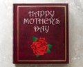 Happy Mother`s day. Inspirational and motivational quote