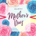 Happy mother`s day layout design with flowers background