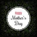 Happy mother`s day layout design with frame, background with flowers. Vector illustration.