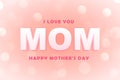 Happy mother\'s day stylish greeting card with lettering I love you mom Royalty Free Stock Photo