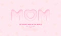 Happy mother`s day pink relief love heart with bokeh background