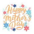 Happy mother`s day postcard. Greeting lettering font text. Celebration banner, poster, mother day template. Vector eps 10