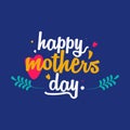 Happy Mother`s Day typography design with leaves and heart . Uses it for emblem, badges, typography design, mug, t-shirts,