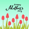 Happy Mother`s Day typography lettering poster on floral frame background. Text and flwer decor. Mothers Day greeting