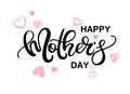 Happy Mother`s Day vector hand written poster.