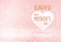 Happy Mother`s Day word on paper heart in pink pastel glitter ro