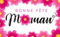 Bonne fete Maman flower calligraphy background