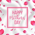 Happy Mothers Day card with rose petals on silk texture background Royalty Free Stock Photo