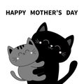 Happy Mothers day. Cat holding kitten. Hugging family. Hug, embrace, cuddle. Cute funny cartoon character. Greeting card. Black