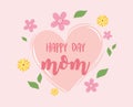 Happy mothers day, heart and flowers leaves delicate card