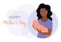 Happy Mothers Day holiday greeting card. Cute smiling african american woman holding newborn baby. Mom and little child. Vector Royalty Free Stock Photo