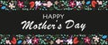 Happy Mothers Day lettering with flowers. Elegant floral Mothers Day greeting card black background